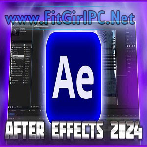 Adobe After Effects 2024 v24.6.2.002 (x64) [Latest Software]